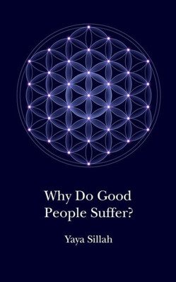 Why Do Good People Suffer?