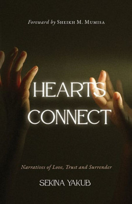 Hearts Connect: Narratives Of Love, Trust And Surrender