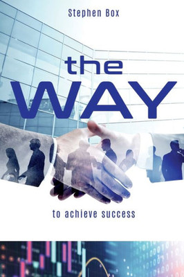 The Way: To Achieve Success