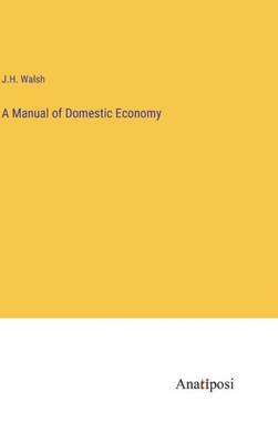 A Manual Of Domestic Economy