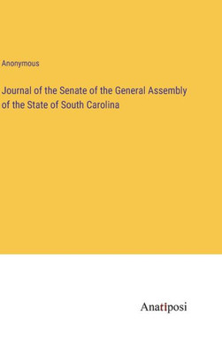 Journal Of The Senate Of The General Assembly Of The State Of South Carolina