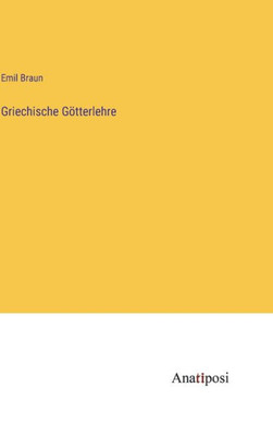 Griechische Götterlehre (German Edition)