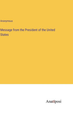 Message From The President Of The United States