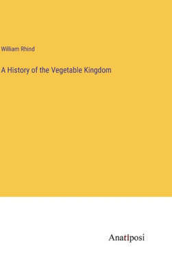 A History Of The Vegetable Kingdom