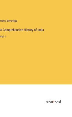 A Comprehensive History Of India: Vol. I