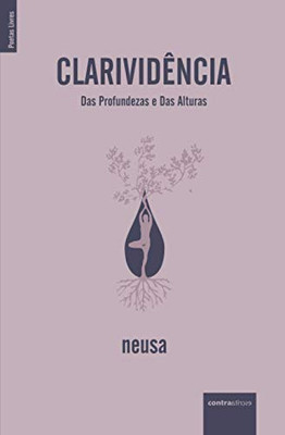 Clarividência: Das Profundezas e Das Alturas (Poetas Livres) (Portuguese Edition)