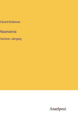 Naumannia: Sechster Jahrgang (German Edition)