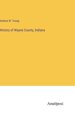 History Of Wayne County, Indiana
