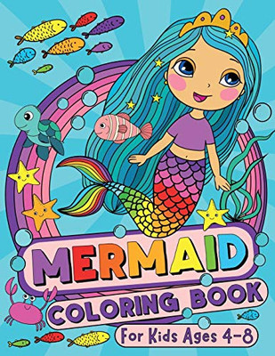 Mermaid Coloring Book: For Kids Ages 4-8 (US Edition) (Silly Bear Coloring Books)