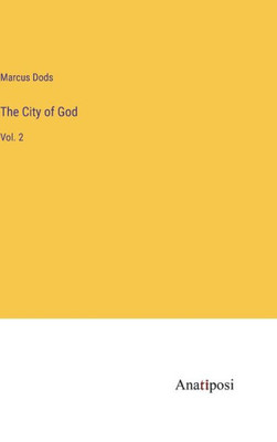 The City Of God: Vol. 2