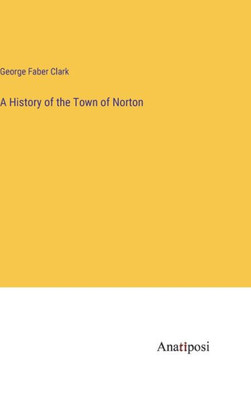A History Of The Town Of Norton