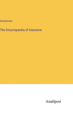 The Encyclopaedia Of Insurance