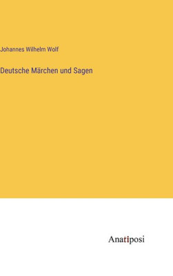 Deutsche Märchen Und Sagen (German Edition)