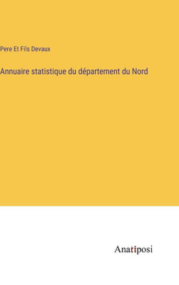 Annuaire Statistique Du Département Du Nord (French Edition)