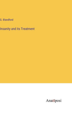 Insanity And Its Treatment