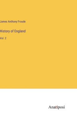 History Of England: Vol. 2