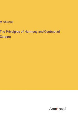 The Principles Of Harmony And Contrast Of Colours