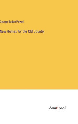 New Homes For The Old Country