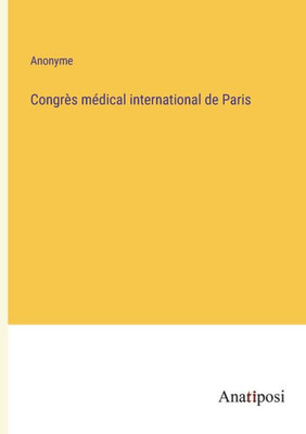Congrès Médical International De Paris (French Edition)