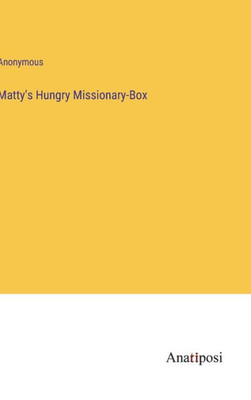 Matty's Hungry Missionary-Box