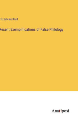 Recent Exemplifications Of False Philology