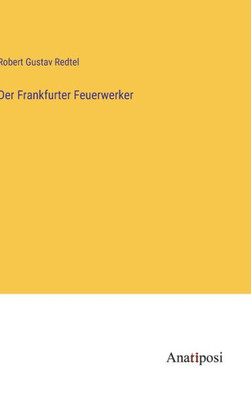 Der Frankfurter Feuerwerker (German Edition)