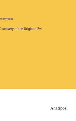 Discovery Of The Origin Of Evil