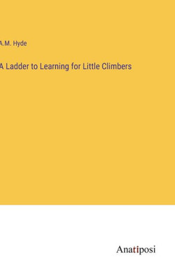 A Ladder To Learning For Little Climbers