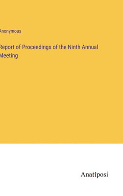 Report Of Proceedings Of The Ninth Annual Meeting