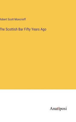 The Scottish Bar Fifty Years Ago