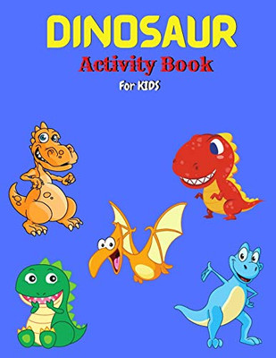 Dinosaur Activity Book for Kids - 9781716072987