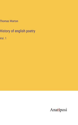 History Of English Poetry: Vol. 1