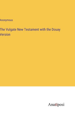The Vulgate New Testament With The Douay Version