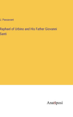 Raphael Of Urbino And His Father Giovanni Santi