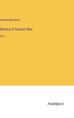 Notices Of Sanskrit Mss: Vol. 1