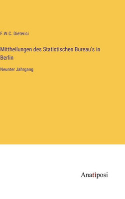 Mittheilungen Des Statistischen Bureau's In Berlin: Neunter Jahrgang (German Edition)