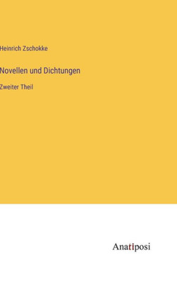 Novellen Und Dichtungen: Zweiter Theil (German Edition)