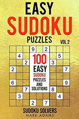 Easy Sudoku Puzzles: 100 Easy Sudoku Puzzles And Solutions (Easy Sudoku Puzzles Books) - 9789198681567