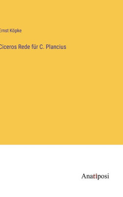 Ciceros Rede Für C. Plancius (German Edition)
