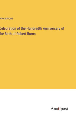 Celebration Of The Hundredth Anniversary Of The Birth Of Robert Burns