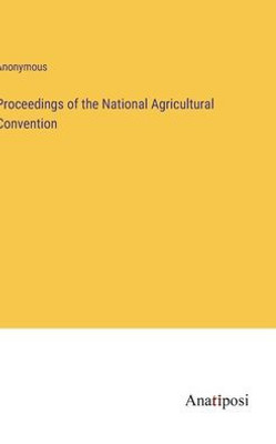 Proceedings Of The National Agricultural Convention