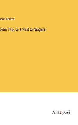 John Trip, Or A Visit To Niagara