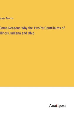 Some Reasons Why The Twopercentclaims Of Illinois, Indiana And Ohio
