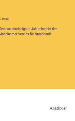 Sechsunddreissigster Jahresbericht Des Mannheimer Vereins Für Naturkunde (German Edition)