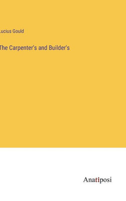 The Carpenter's And Builder's