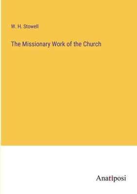 The Missionary Work Of The Church