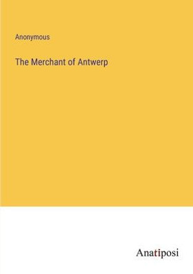 The Merchant Of Antwerp
