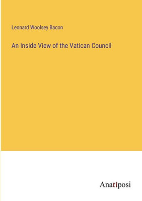 An Inside View Of The Vatican Council