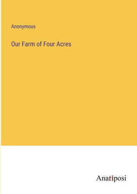 Our Farm Of Four Acres