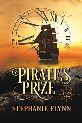 Pirate's Prize: A Time Travel Romance (Pirates in Time)